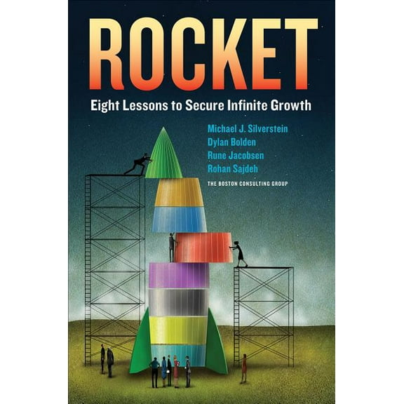 Rocket: Eight Lessons to Secure Infinite Growth, (Hardcover)