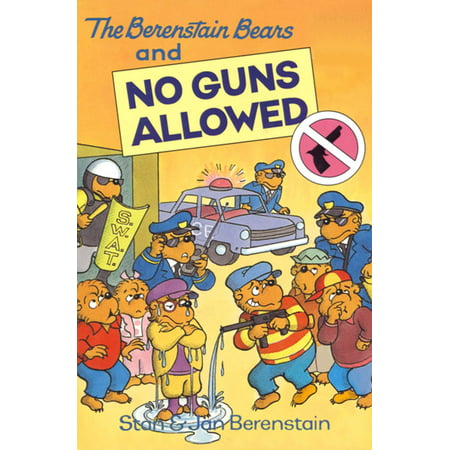 The Berenstain Bears and No Guns Allowed - eBook