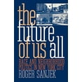 thumbnail image 1 of Pre-Owned The Future of Us All: Race and Neighborhood Politics in New York City (Paperback) 0801484618 9780801484612, 1 of 1