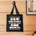 thumbnail image 3 of ThisWear Historical Black History Tote Bag Our History Is Bigger Than One Month Black Canvas Tote Bag, 3 of 3
