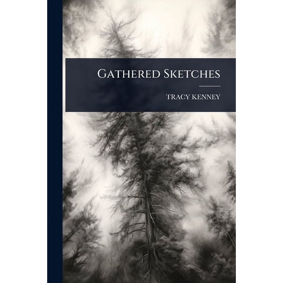 Gathered Sketches, (Paperback)