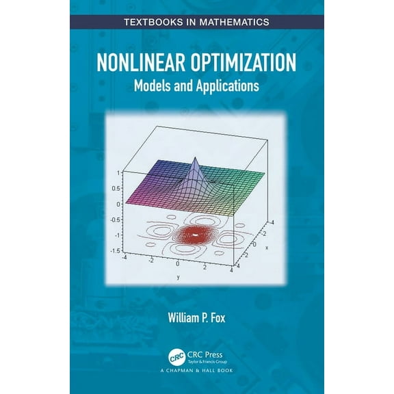 Textbooks in Mathematics Nonlinear Optimization: Models and Applications, (Hardcover)