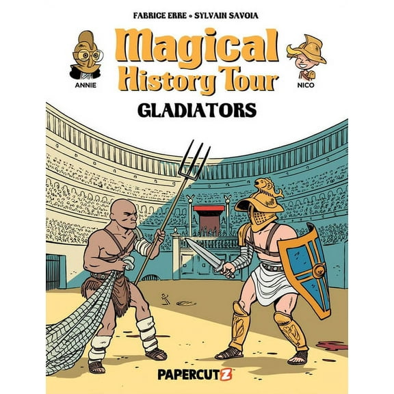 Magical History Tour Magical History Tour Vol. 14: Gladiators, Book 14, (Hardcover)