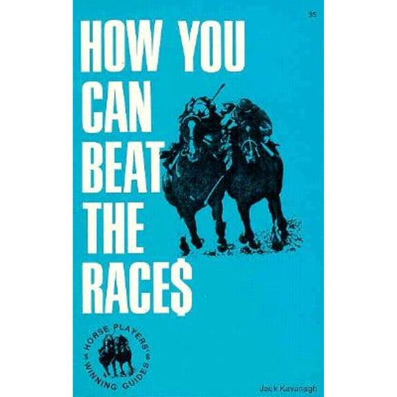 Pre-Owned How You Can Beat the Races (Horse Players' Winning Guides) (Paperback) 0879802677 9780879802677