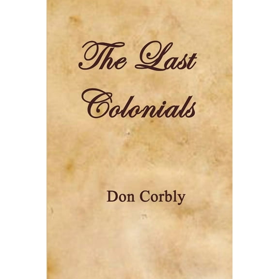 The Last Colonials, (Paperback)