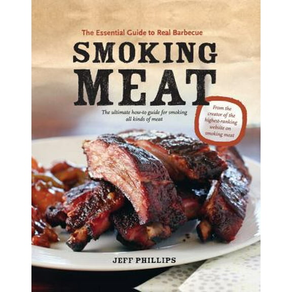 Pre-Owned Smoking Meat: The Essential Guide to Real Barbecue (Paperback) 1770500383 9781770500389
