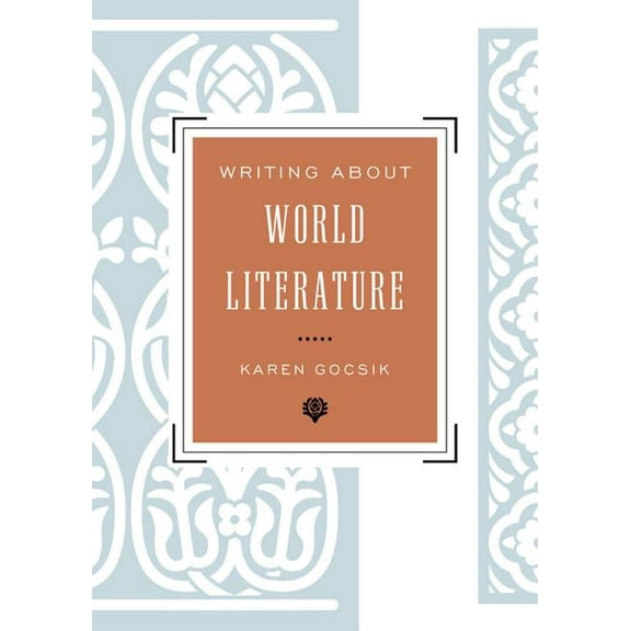 Writing about World Literature, (Paperback)