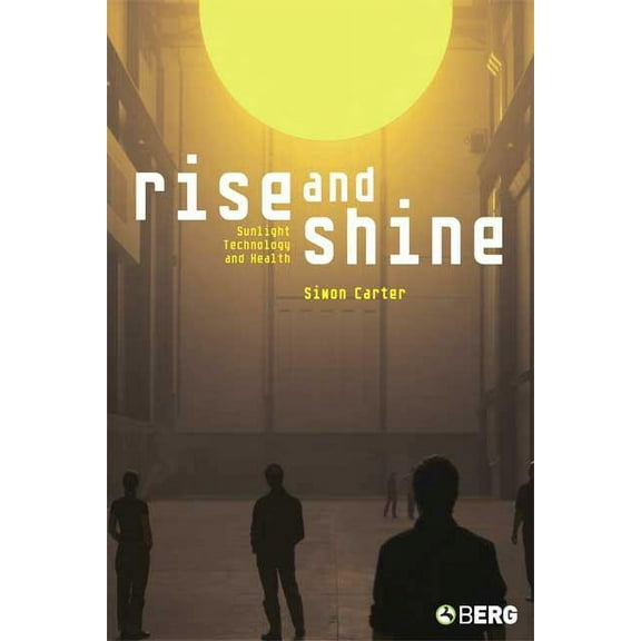 Rise and Shine: Sunlight, Technology and Health, (Paperback)
