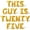 Gold, variant on Letter Balloons - THIS GUY IS TWENTY FIVE 16" Inch Alphabet Letters Foil Mylar Balloon 25th Birthday Party Banner (Gold)