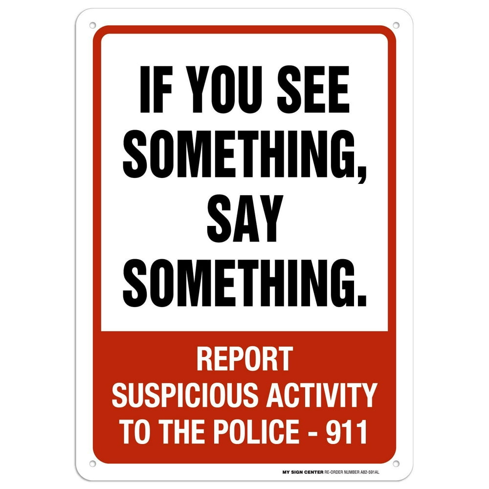 Report Suspicious Activity Sign - 10"x14" - .040 Rust Free Aluminum