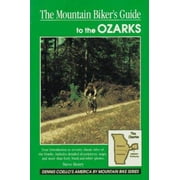 The Mountain Biker's Guide to the Ozarks: Missouri, Arkansas, and Western Kentucky (Dennis Coello's America) [Paperback - Used]