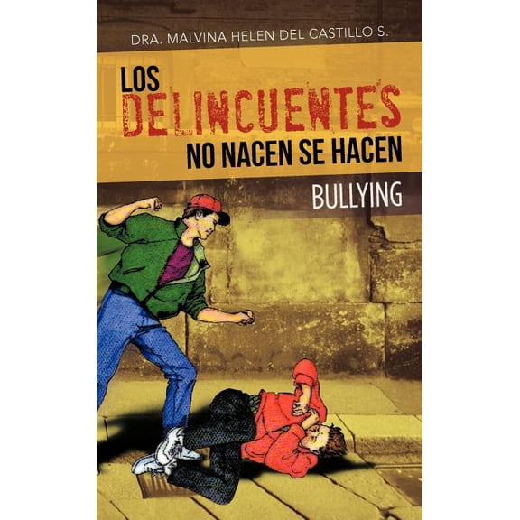 Los Delincuentes No Nacen Se Hacen (Hardcover)