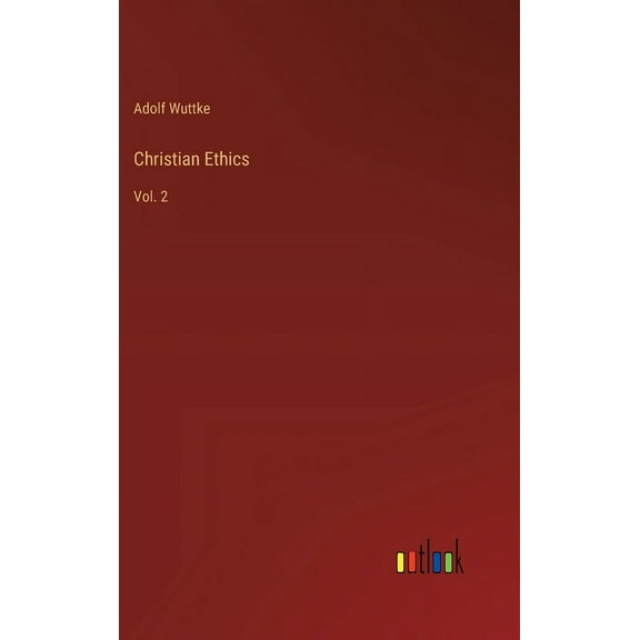 Christian Ethics: Vol. 2 (Hardcover)