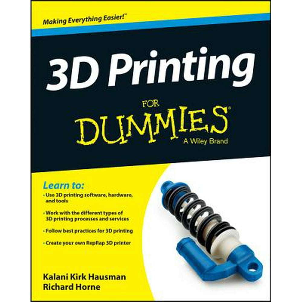 3D Printing for Dummies