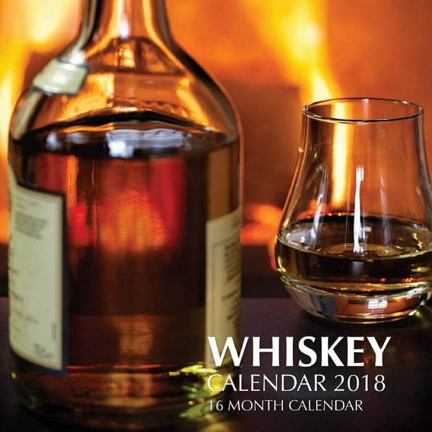 Whiskey Calendar 2018 16 Month Calendar (Paperback)