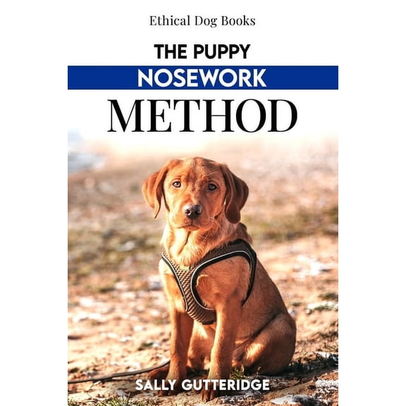 The Puppy Nosework Method, (Paperback)