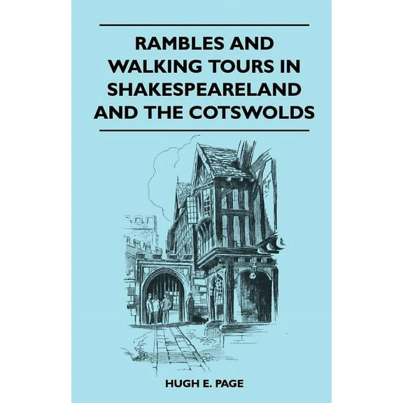 Rambles and Walking Tours in Shakespeareland and the Cotswolds (Paperback)