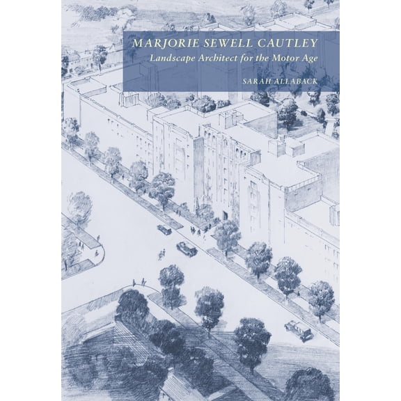 Marjorie Sewell Cautley, Landscape Architect for the Motor Age (Hardcover)