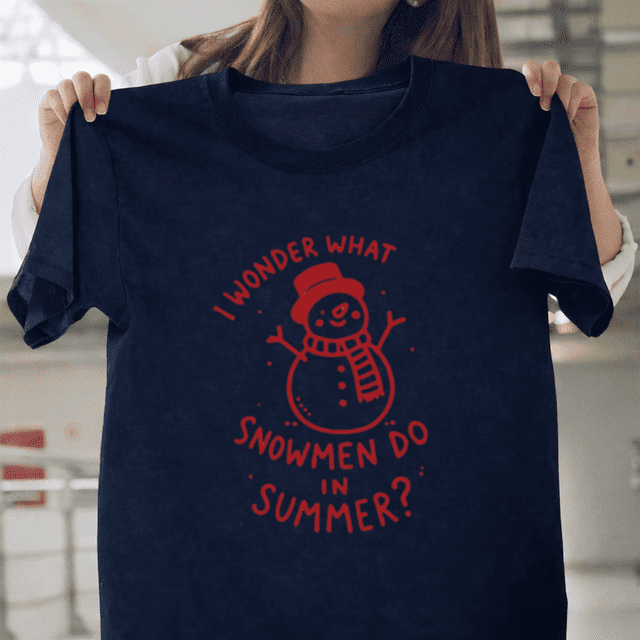 I Wonder What Snowmen Do In Summer Frozen Winter Holiday Unisex T-Shirt H71054, up to size 5XL