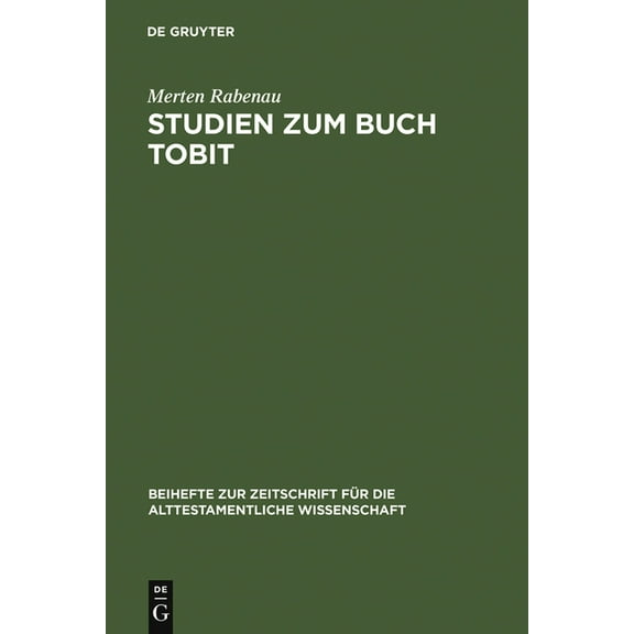 Beihefte Zur Zeitschrift Für die Alttest Studien Zum Buch Tobit, Book 220, (Hardcover)