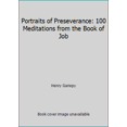 thumbnail image 1 of Pre-Owned Portraits of Preseverance: 100 Meditations from the Book of Job (Paperback) 0896931498 9780896931497, 1 of 1