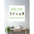 thumbnail image 2 of Ask Me About My Plants Poster Wall Art, Modern Wall Decor For Living Room Bedroom, 24x24 UNFRAMED, 2 of 3