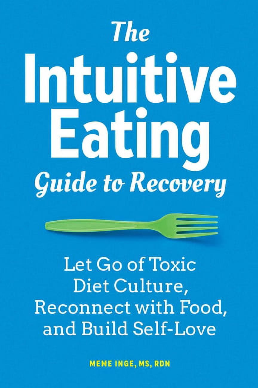 Intuitive Eating: A Revolutionary Anti-Diet Approach, (4th Edition