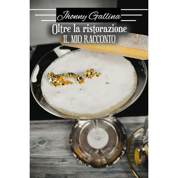 Oltre la ristorazione, il mio racconto (Paperback)