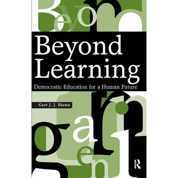 Interventions: Education, Philosophy, an Beyond Learning: Democratic Education for a Human Future, (Paperback)