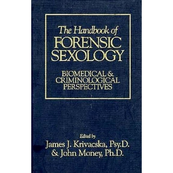 Handbook of Forensic Sexology (Hardcover)