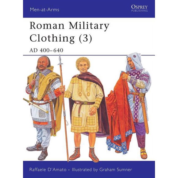 Roman Military Clothing (3) - AD 400-640 Lightly Used