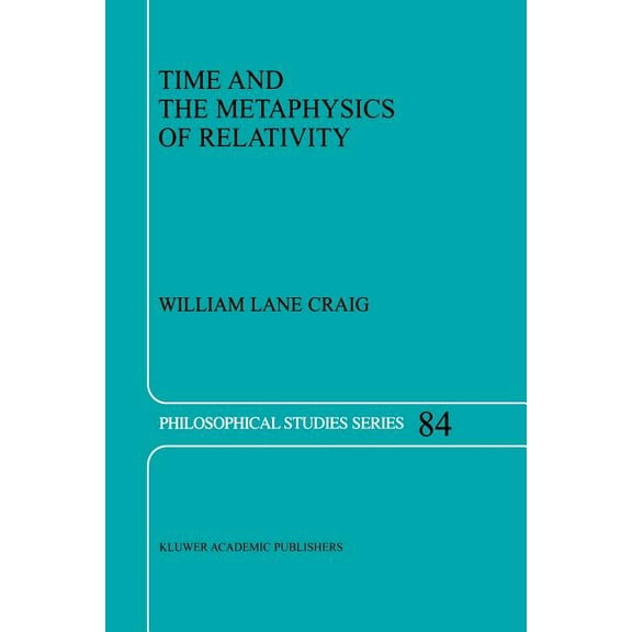 Philosophical Studies Time and the Metaphysics of Relativity, Book 84, (Paperback)