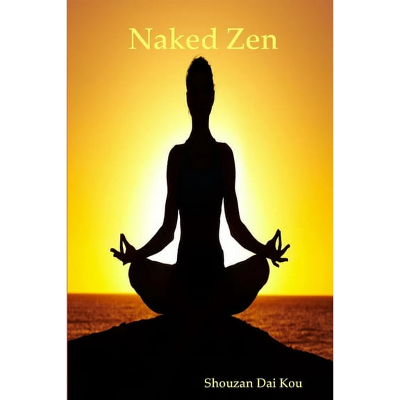 Naked Zen, (Paperback)
