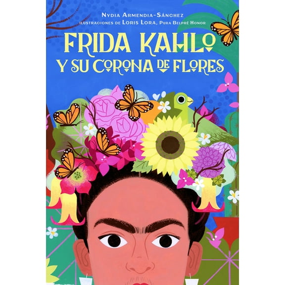 Frida Kahlo Y Su Corona de Flores / Frida Kahlo's Flower Crown, (Hardcover)
