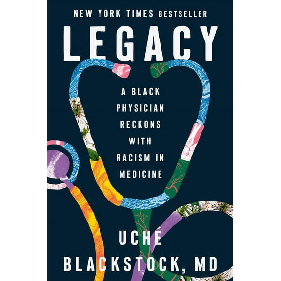 Legacy: A Black Physician Reckons with Racism in Medicine, (Hardcover)