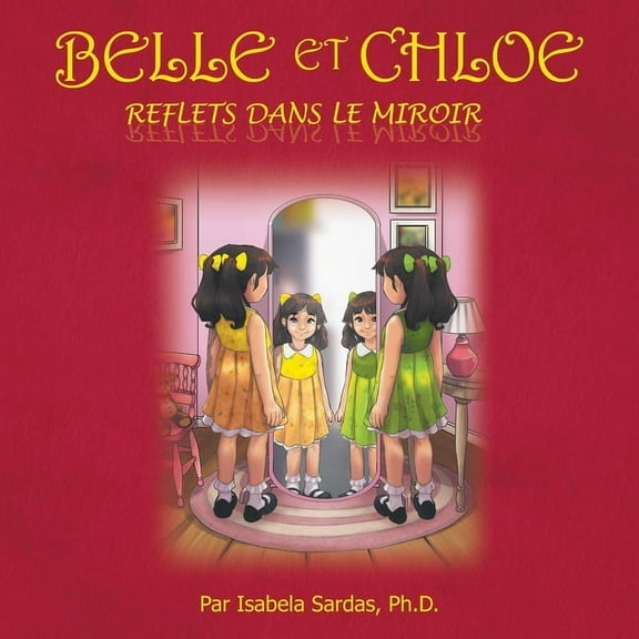 Belle et Chloe: Reflets Dans Le Miroir, (Paperback)
