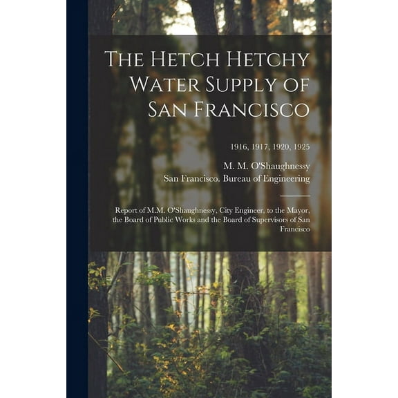 The Hetch Hetchy Water Supply of San Francisco (Paperback)