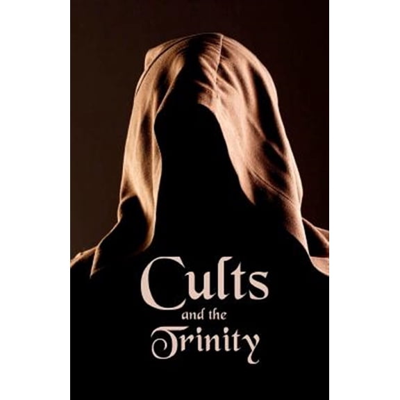 Cults and the Trinity