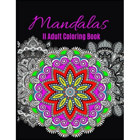 Mandalas II Adult Coloring Book: Ultimate Relaxation and stress relieve adult coloring books mandalas best sellers (Paperback Best Sellers Uk)