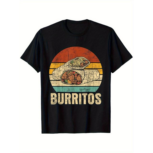 MEN WOMEN lBurritos - Foodie Mexican Food Dish Cuisine Lover Tortilla T-Shirt 100% Cotton Round Neck Short Sleeve T-shirt