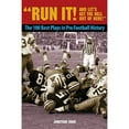 thumbnail image 1 of Pre-Owned Run It! and Let's Get the Hell Out of Here!: The 100 Best Plays in Pro Football History (Paperback) by Jonathan Rand, 1 of 1