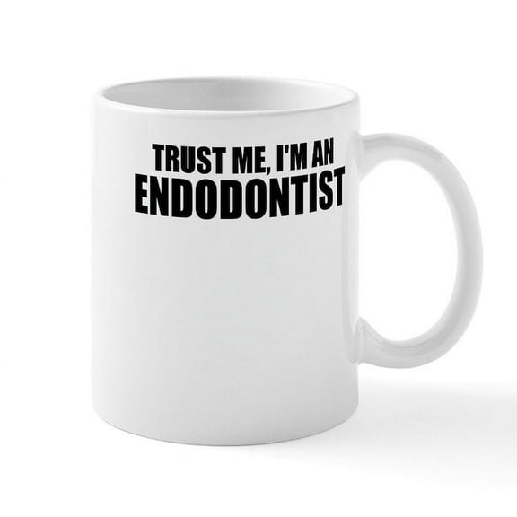 CafePress - Trust Me, I'M An Endodontist Mugs - 11 oz Ceramic Mug - Novelty Coffee Tea Cup