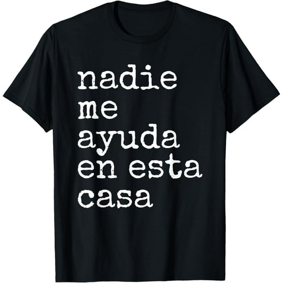 Funny Retro Nadie Me Ayuda En Esta Casa T-Shirt