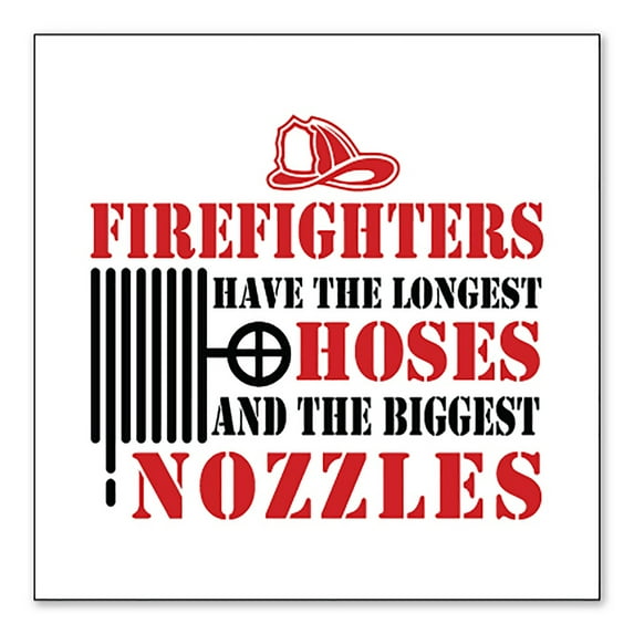 DistinctInk Custom Bumper Sticker - 10" x 10" Decorative Decal - White Background - Firefights Have Longest Hoses and Biggest Nozzles
