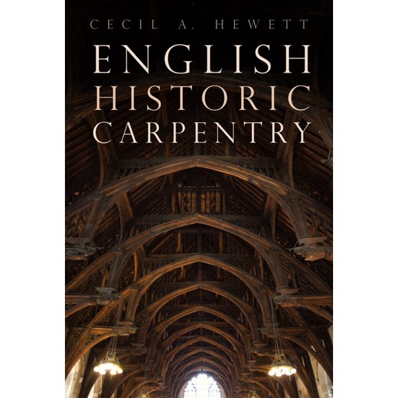 English Historic Carpentry, (Paperback)