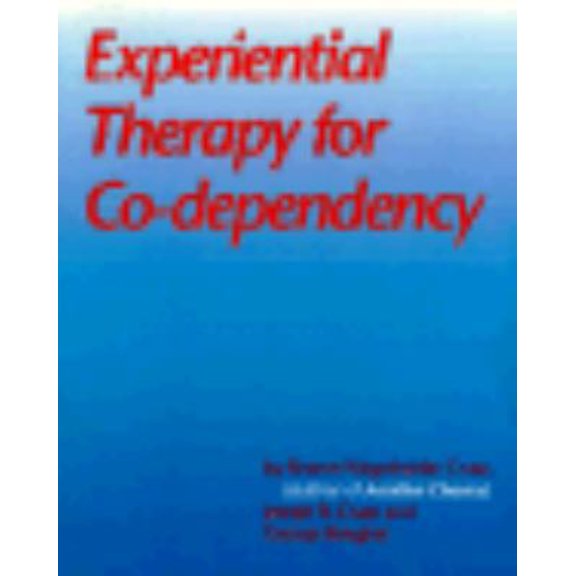 Pre-Owned Experiential Therapy for Co-Dependency (Paperback) 0831400757 9780831400750