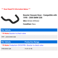 thumbnail image 2 of Booster Vacuum Hose - Compatible with 1998 - 2000 BMW 528i 1999, 2 of 2