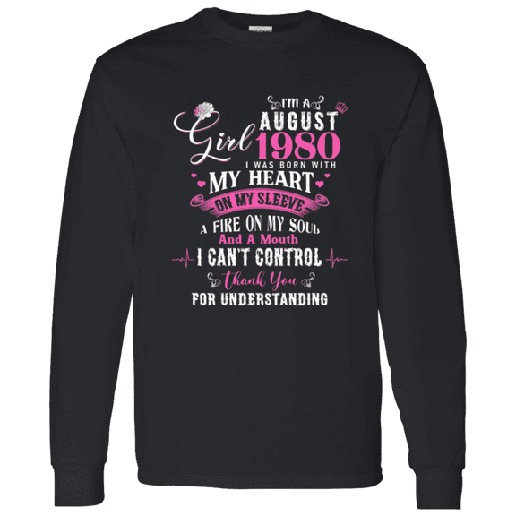 I'm August Girl 1980 Long Sleeve Shirt 46th Birthday Gift for Women