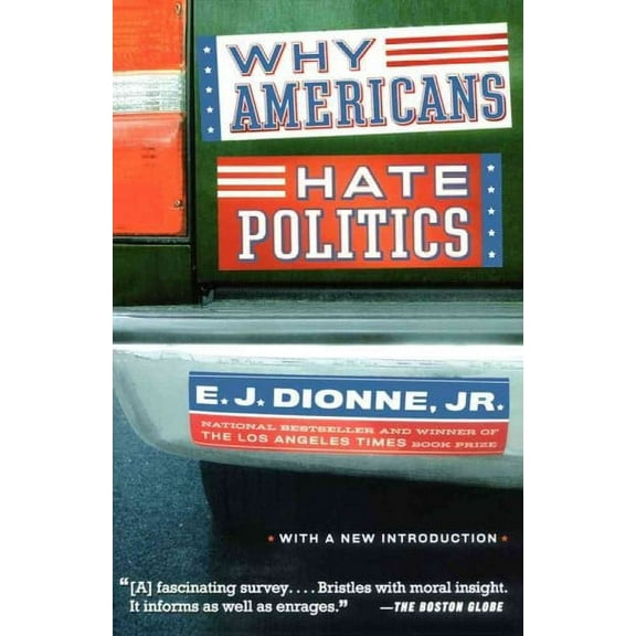 Why Americans Hate Politics (Paperback)