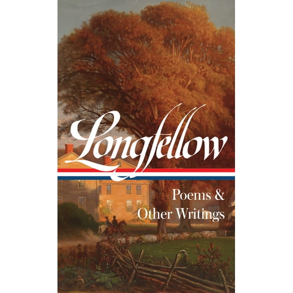 Library of America Henry Wadsworth Longfellow: Poems & Other Writings (Loa #118), Book 118, (Hardcover)